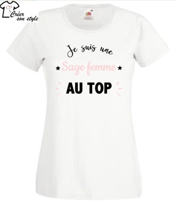 tee shirt femme "je suis une sage femme a top"