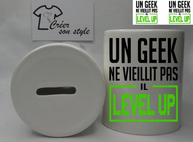 Tirelire "un geek ne vieillit pas il level up"